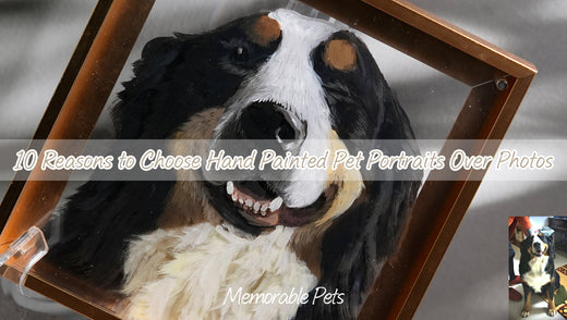 10 Reasons to Choose Hand Painted Pet Portraits Over Photos
